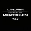 封面 DJ Plombir - Special mix for MINATRIX.FM vol2 DJ Plombir - Special mix for MINATRIX.FM vol2