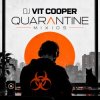 封面 Dj Vit Cooper - Quarantine Mixios Dj Vit Cooper - Quarantine Mixios