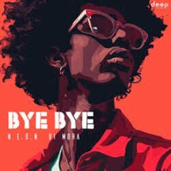 封面 N.E.O.N & Di Mora - Bye Bye