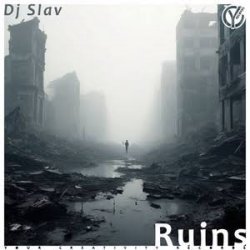 封面 DJ Slav - Ruins (Original Mix)