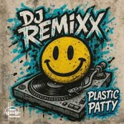封面 DJ Remixx - Plastic Patty (Beef Mix)