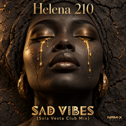 封面 Helena Two Ten - SAD VIBES🪘 (Sola Vesta Club Mix)