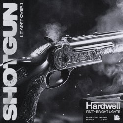 封面 Hardwell, Bright Lights - Shotgun (It Ain't Over)