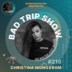 封面 Christina Monoxrom - Bad Trip Show #210