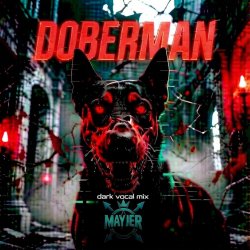 封面 MaYJeR - Doberman - (Dark Vocal Mix)