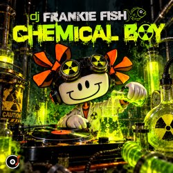 封面 dj Frankie Fish - Chemical Boy