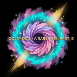 封面 Dolby D&G - A rare time (Part II)