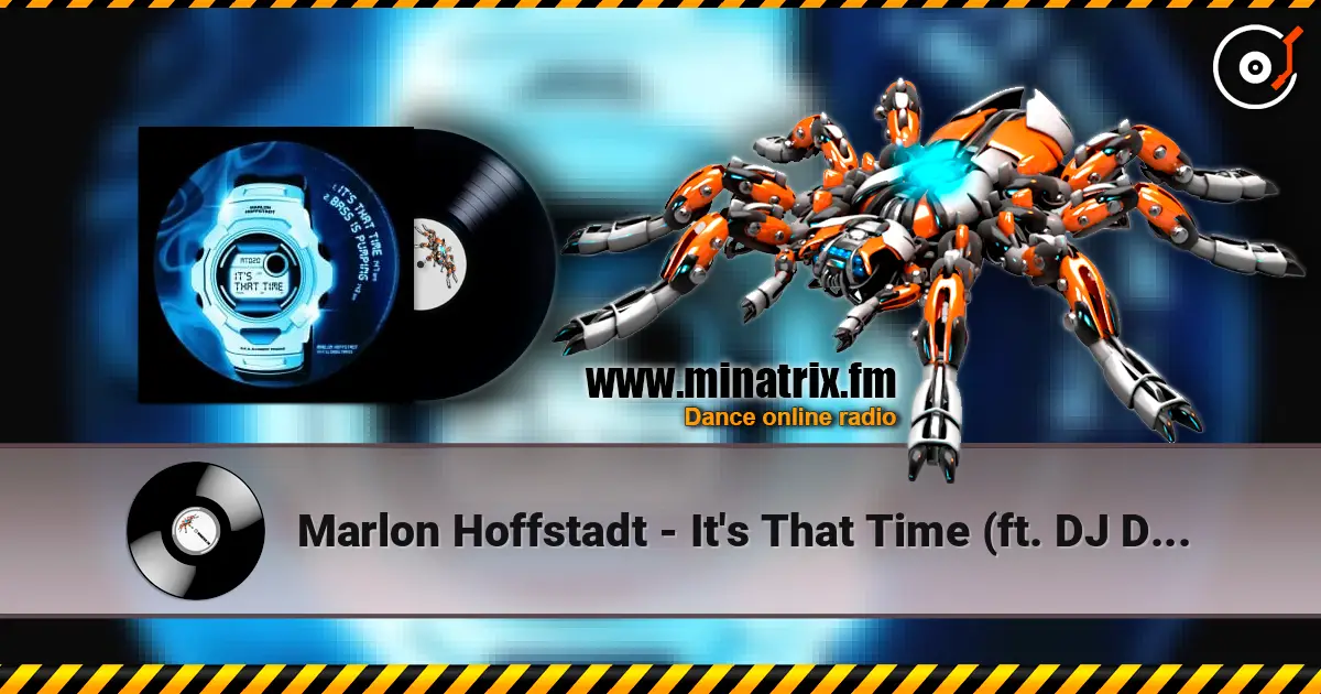 Marlon Hoffstadt - It's That Time (ft. DJ Daddy Trance) listen online in high quality | Minatrix.FM