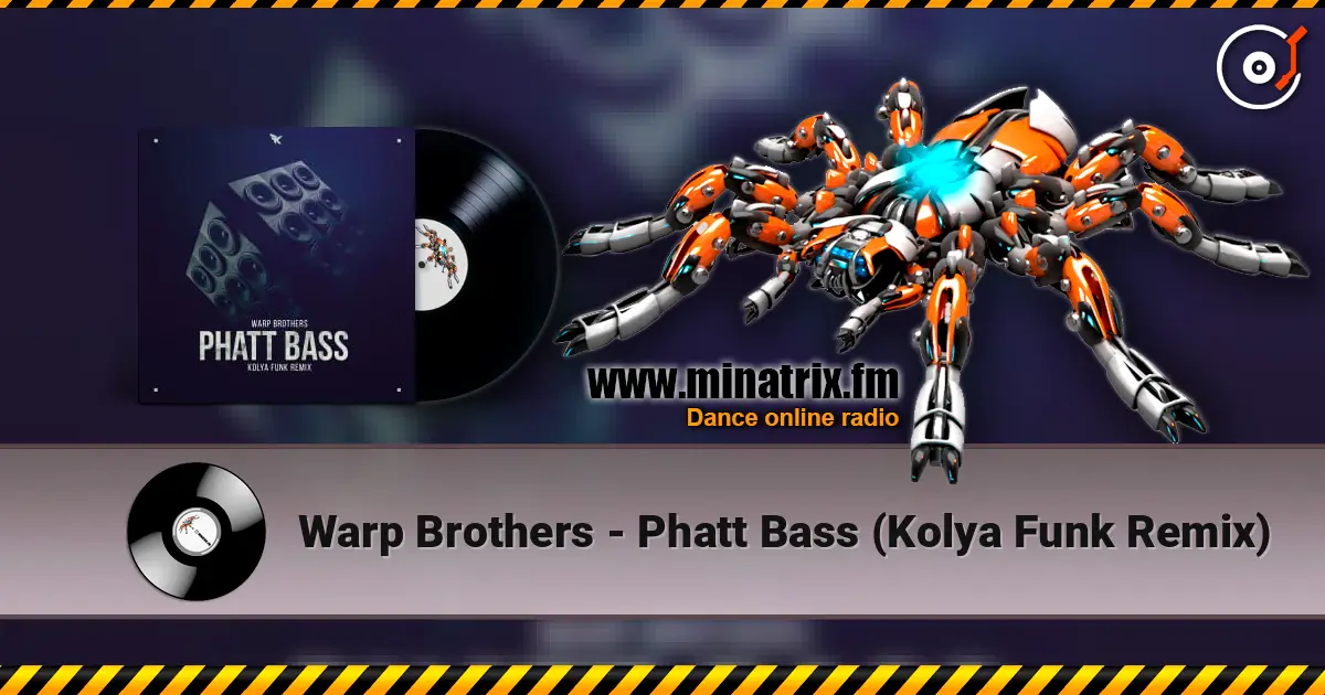 Warp Brothers - Phatt Bass (Kolya Funk Remix) слухати онлайн у високій якості | Minatrix.FM