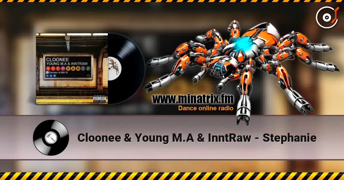 Cloonee & Young M.A & InntRaw - Stephanie listen online in high quality | Minatrix.FM