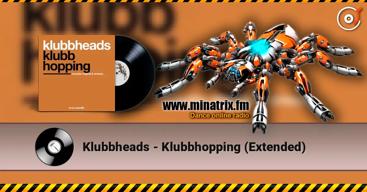 Klubbheads - Klubbhopping (Extended) слухати онлайн у високій якості | Minatrix.FM