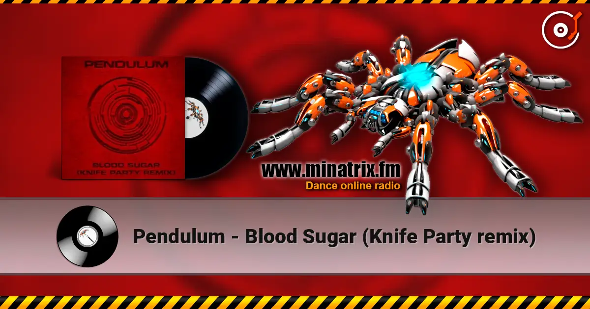 Pendulum - Blood Sugar (Knife Party remix) слухати онлайн у високій якості | Minatrix.FM