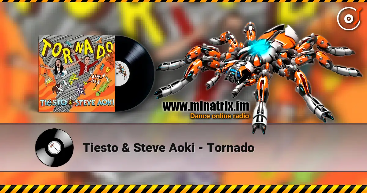 Tiesto & Steve Aoki - Tornado слухати онлайн у високій якості | Minatrix.FM