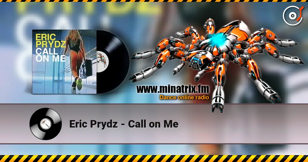 Eric Prydz - Call on Me слухати онлайн у високій якості | Minatrix.FM