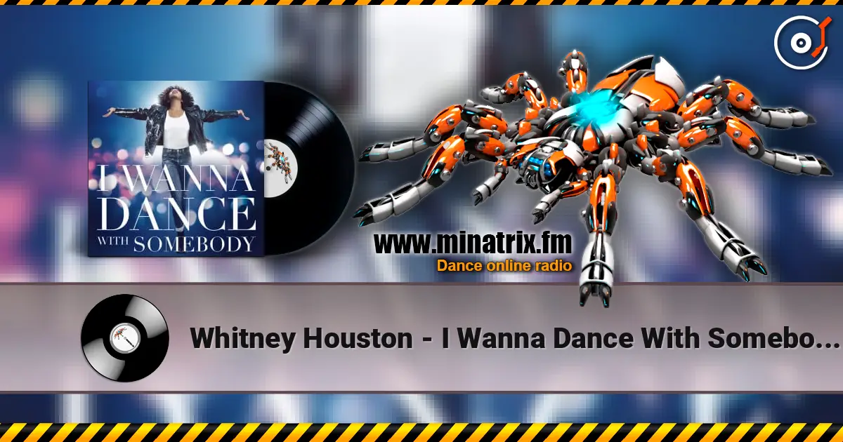 Whitney Houston - I Wanna Dance With Somebody (Extended Naxsy Remix) listen online in high quality | Minatrix.FM