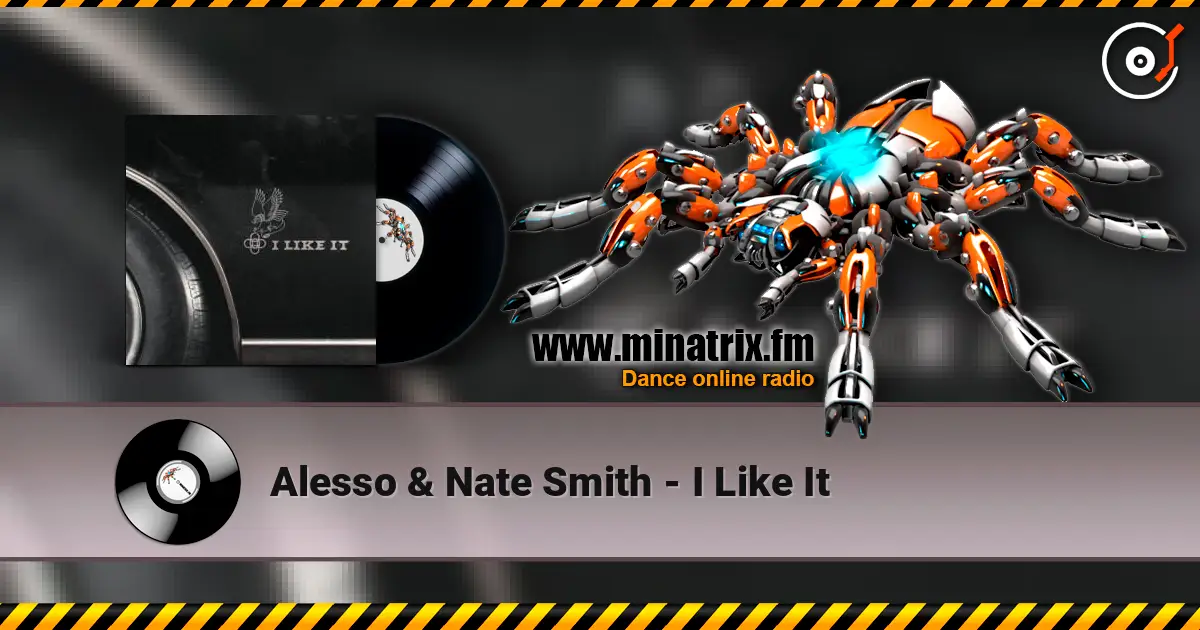 Alesso & Nate Smith - I Like It слухати онлайн у високій якості | Minatrix.FM