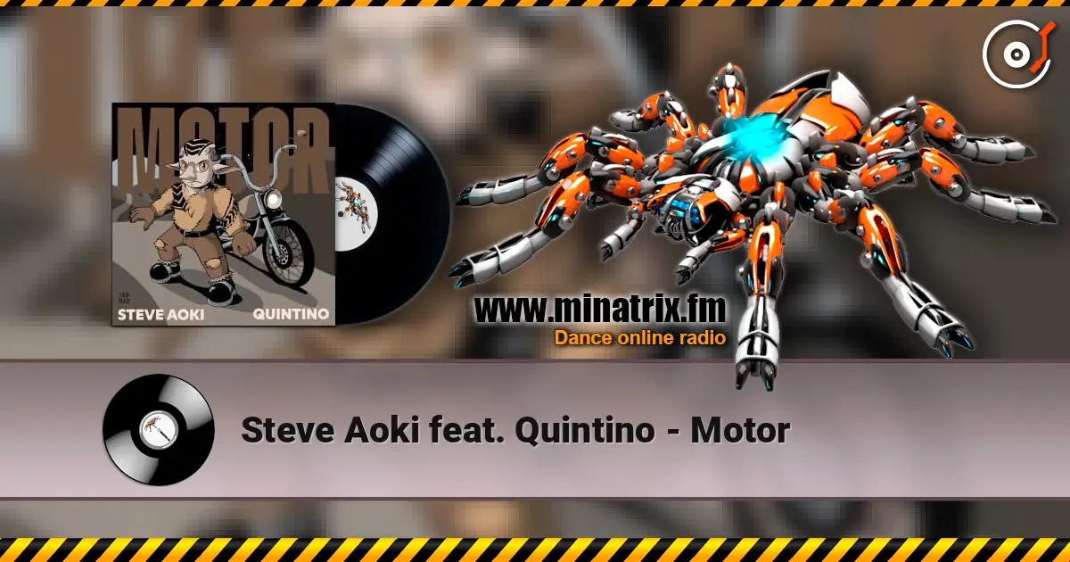 Steve Aoki feat. Quintino - Motor слухати онлайн у високій якості | Minatrix.FM