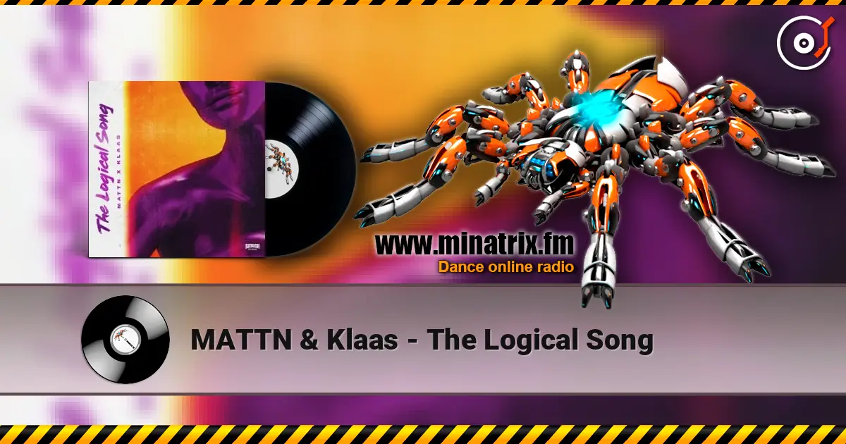 MATTN & Klaas - The Logical Song слухати онлайн у високій якості | Minatrix.FM