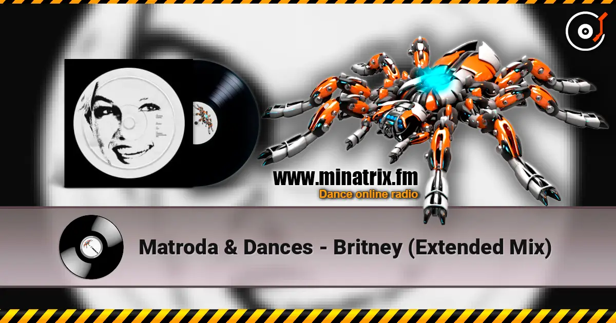 Matroda & Dances - Britney (Extended Mix) слухати онлайн у високій якості | Minatrix.FM