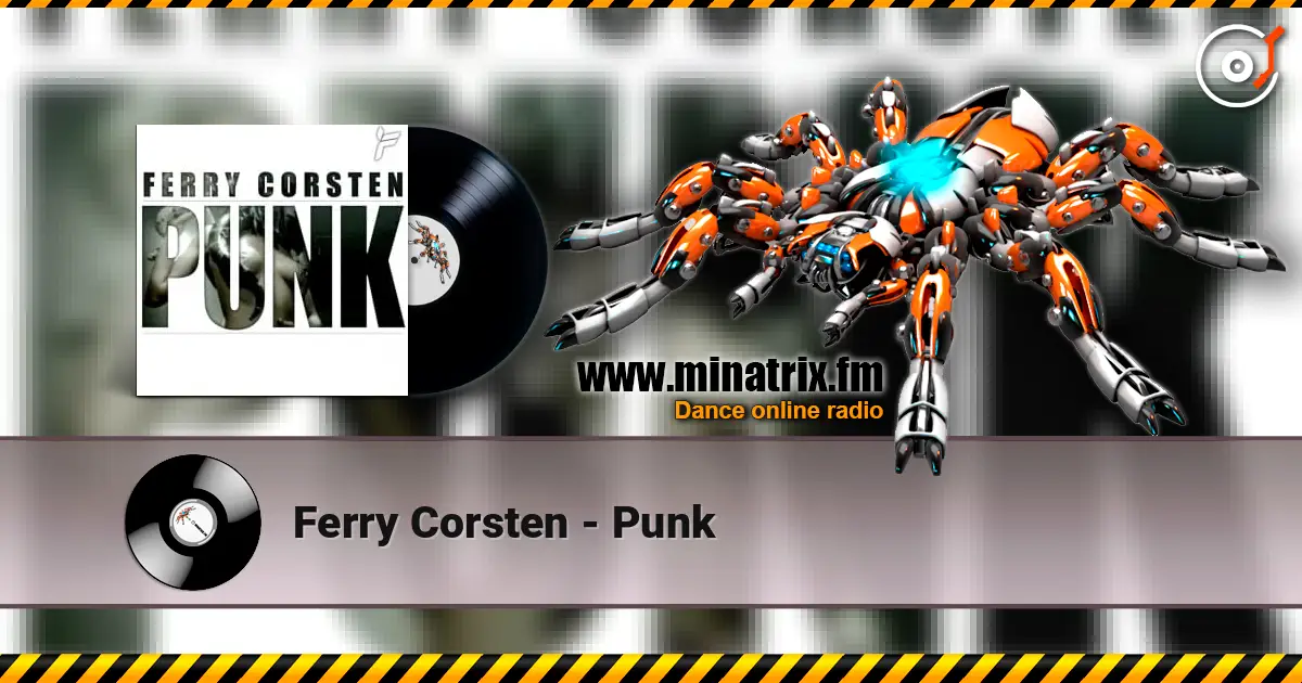 Ferry Corsten - Punk listen online in high quality | Minatrix.FM
