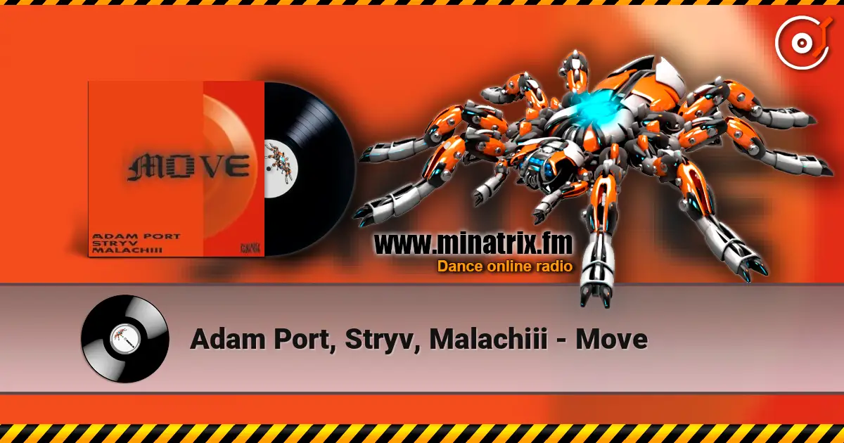Adam Port, Stryv, Malachiii - Move слухати онлайн у високій якості | Minatrix.FM