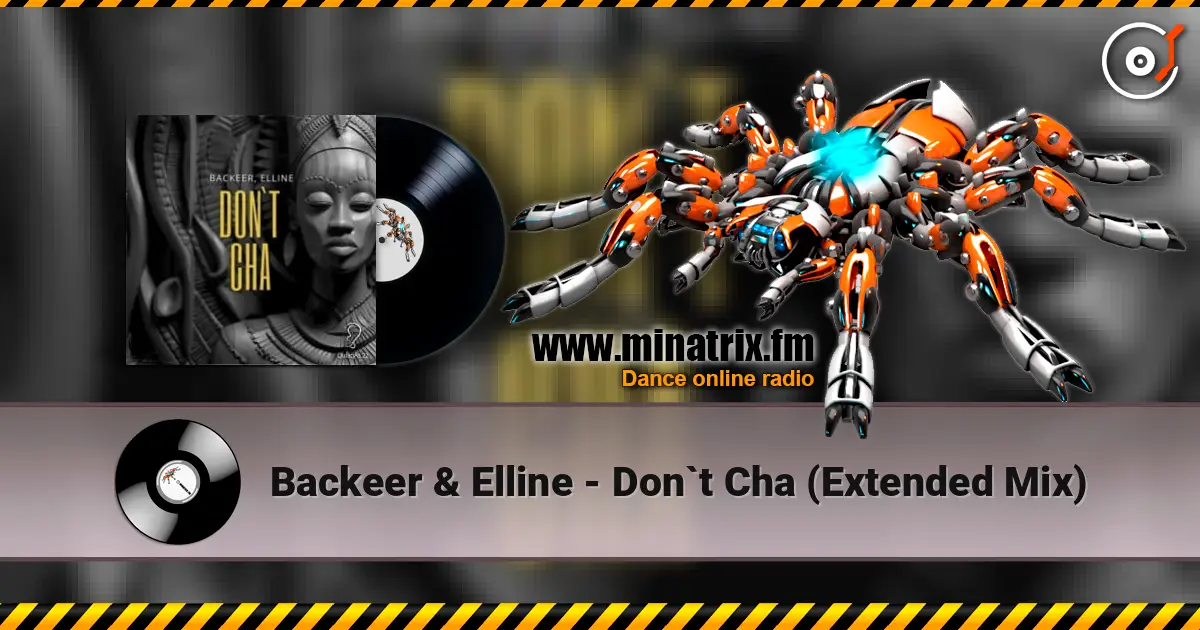 Backeer & Elline - Don`t Cha (Extended Mix) listen online in high quality | Minatrix.FM