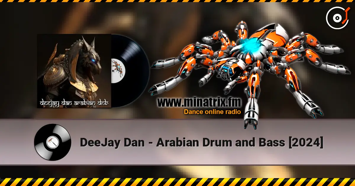 DeeJay Dan - Arabian Drum and Bass [2024] listen online in high quality | Minatrix.FM