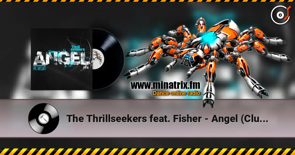 The Thrillseekers feat. Fisher - Angel (Club Mix) слухати онлайн у високій якості | Minatrix.FM