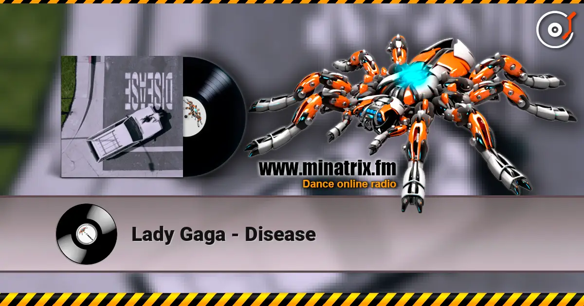 Lady Gaga - Disease listen online in high quality | Minatrix.FM