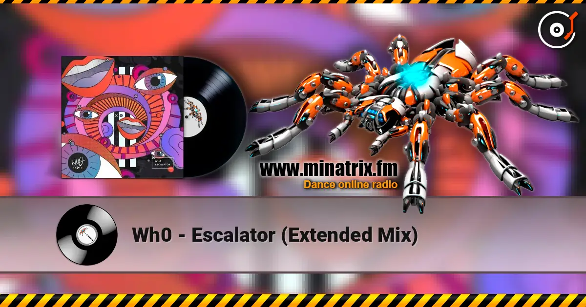 Wh0 - Escalator (Extended Mix) слухати онлайн у високій якості | Minatrix.FM