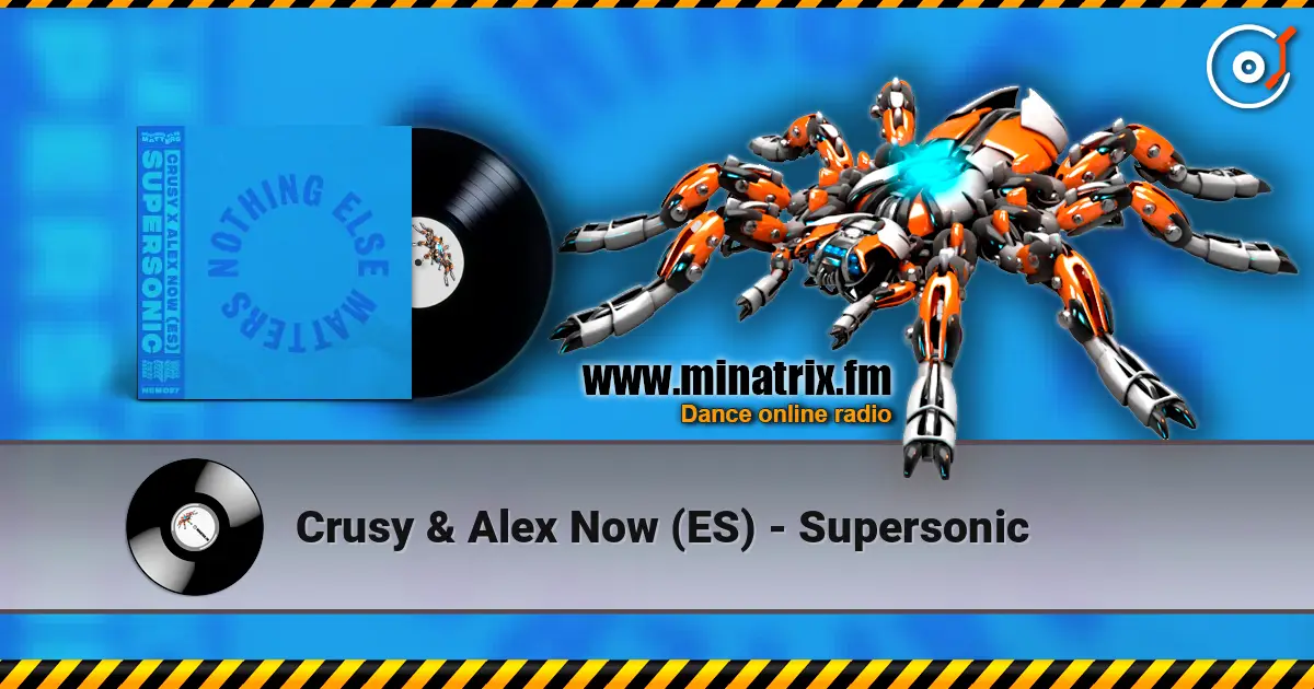 Crusy & Alex Now (ES) - Supersonic listen online in high quality | Minatrix.FM