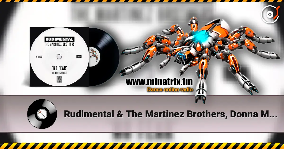 Rudimental & The Martinez Brothers, Donna Missal - No Fear слухати онлайн у високій якості | Minatrix.FM