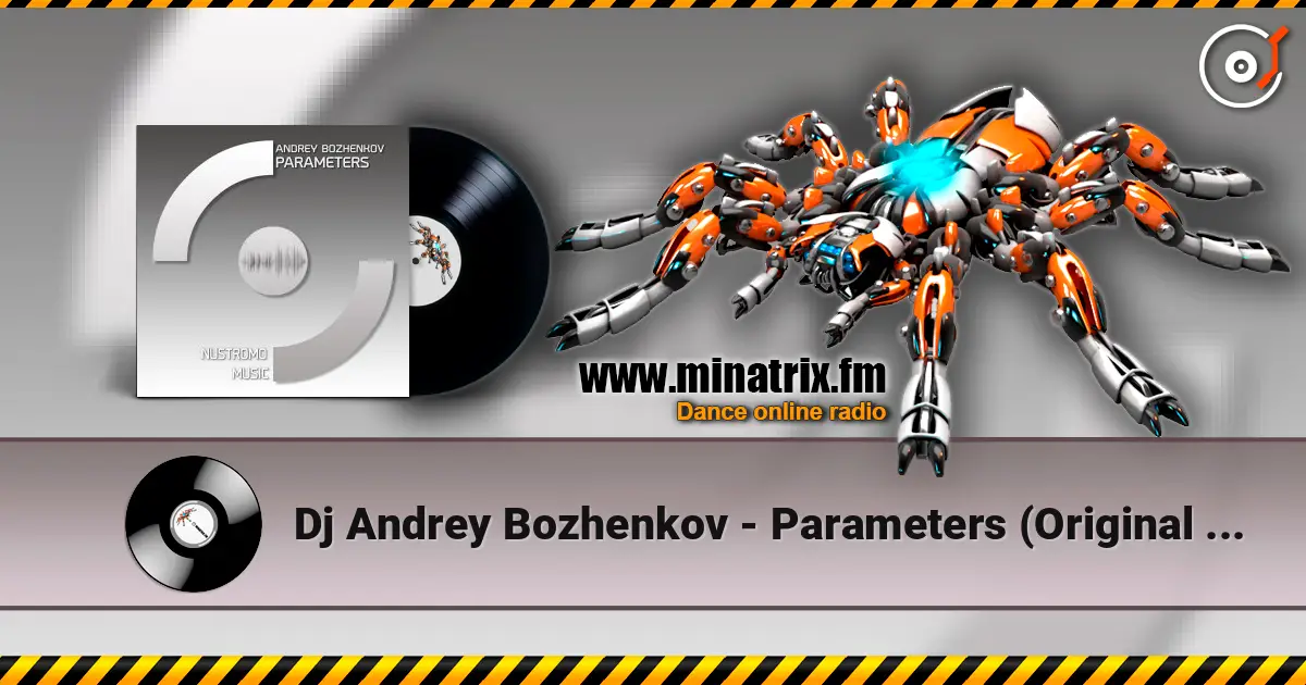 Dj Andrey Bozhenkov - Parameters (Original Mix) слухати онлайн у високій якості | Minatrix.FM