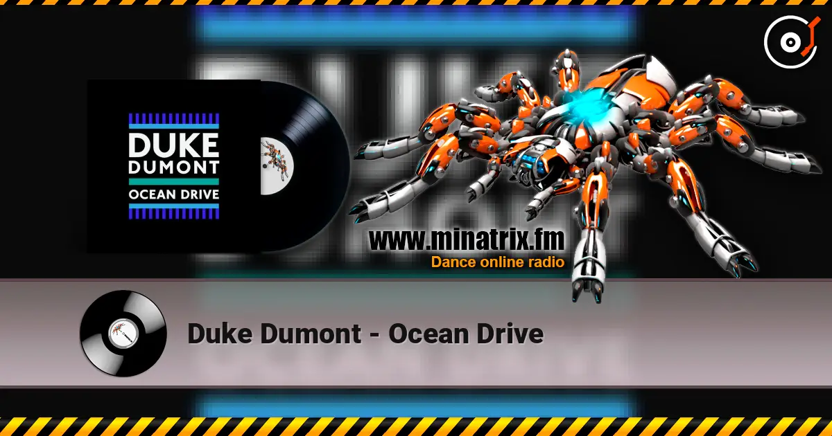 Duke Dumont - Ocean Drive listen online in high quality | Minatrix.FM
