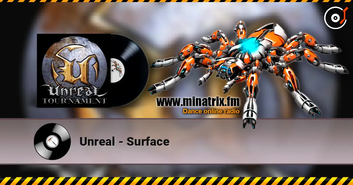 Unreal - Surface listen online in high quality | Minatrix.FM