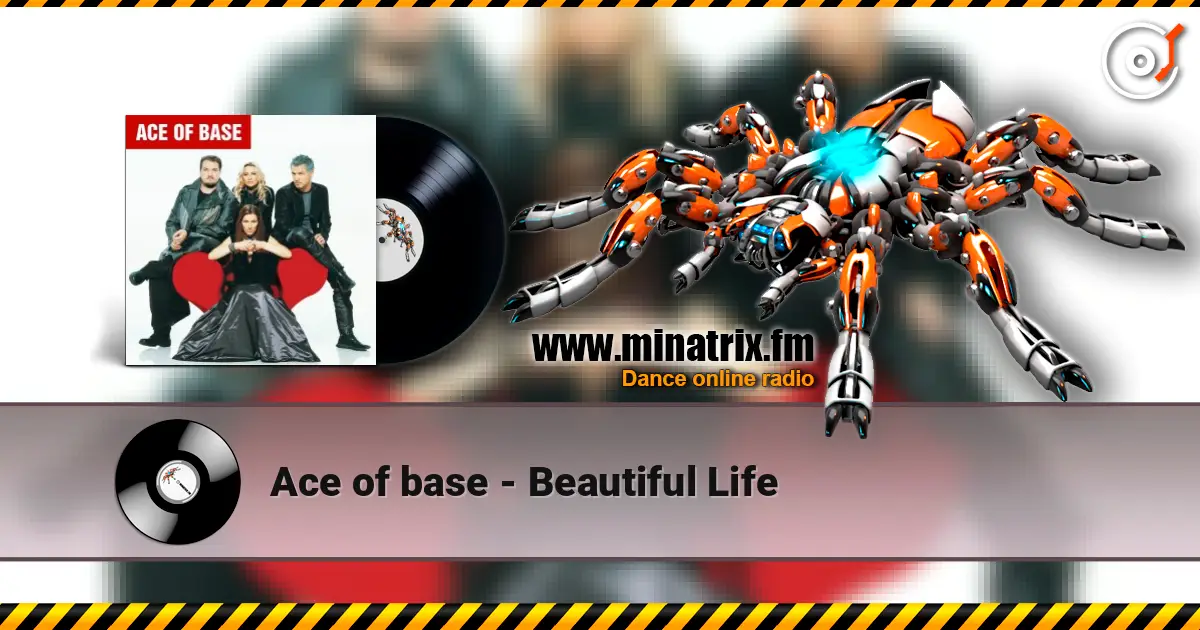Ace of base - Beautiful Life listen online in high quality | Minatrix.FM