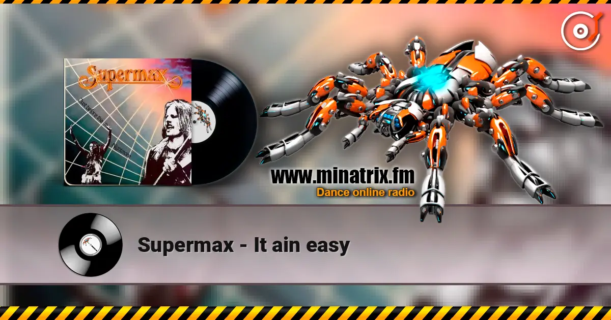 Supermax - It ain easy слухати онлайн у високій якості | Minatrix.FM