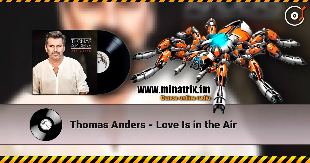 Thomas Anders - Love Is in the Air слухати онлайн у високій якості | Minatrix.FM