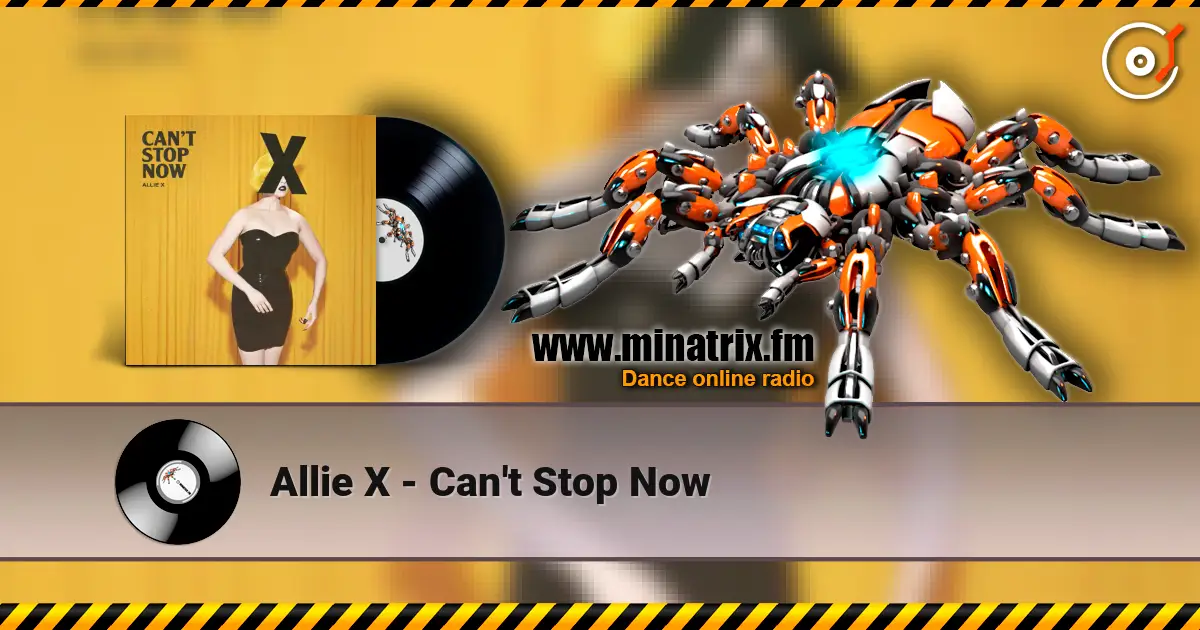 Allie X - Can't Stop Now listen online in high quality | Minatrix.FM