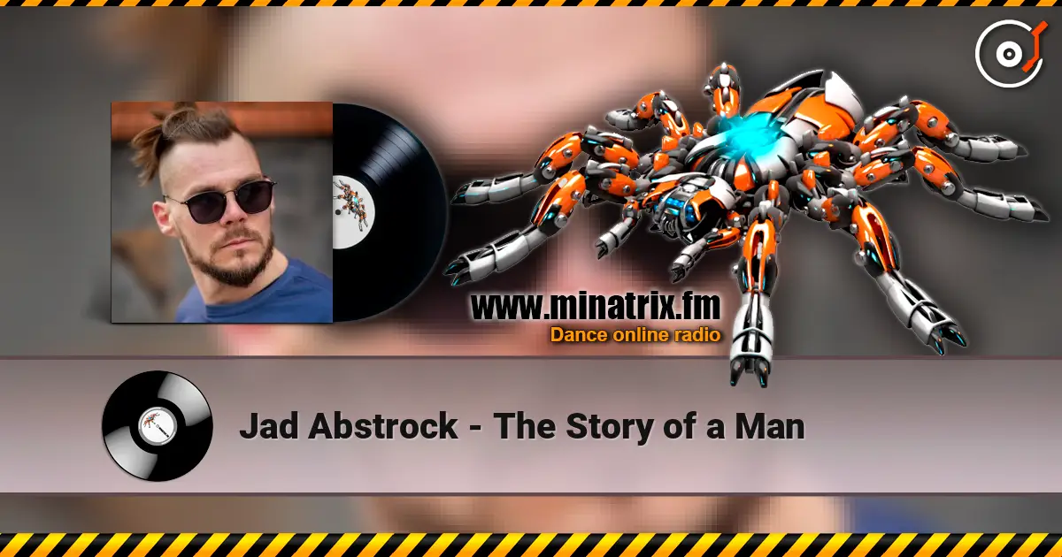 Jad Abstrock - The Story of a Man listen online in high quality | Minatrix.FM