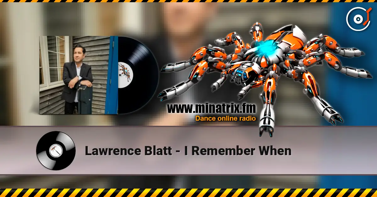 Lawrence Blatt - I Remember When listen online in high quality | Minatrix.FM
