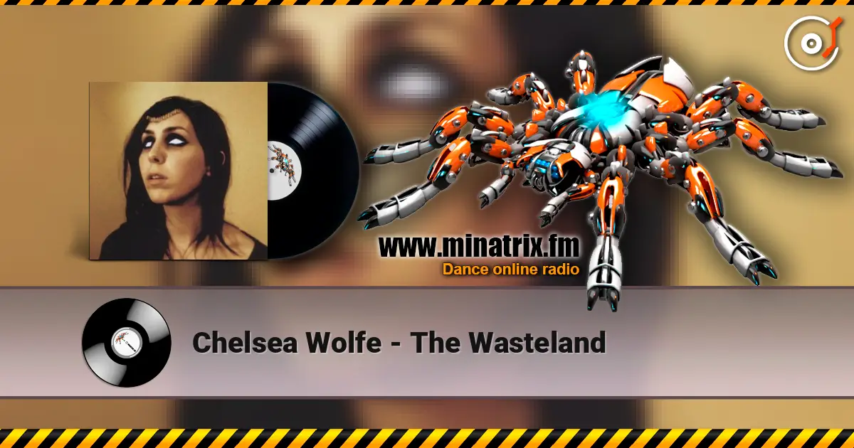 Chelsea Wolfe - The Wasteland listen online in high quality | Minatrix.FM