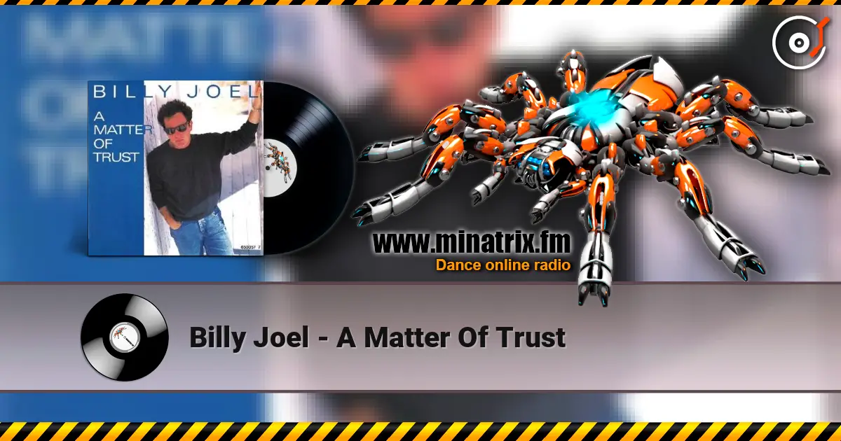 Billy Joel - A Matter Of Trust listen online in high quality | Minatrix.FM