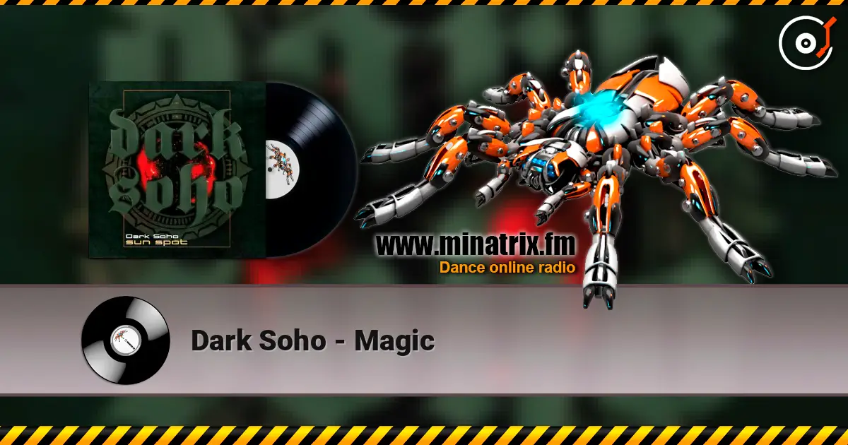 Dark Soho - Magic listen online in high quality | Minatrix.FM