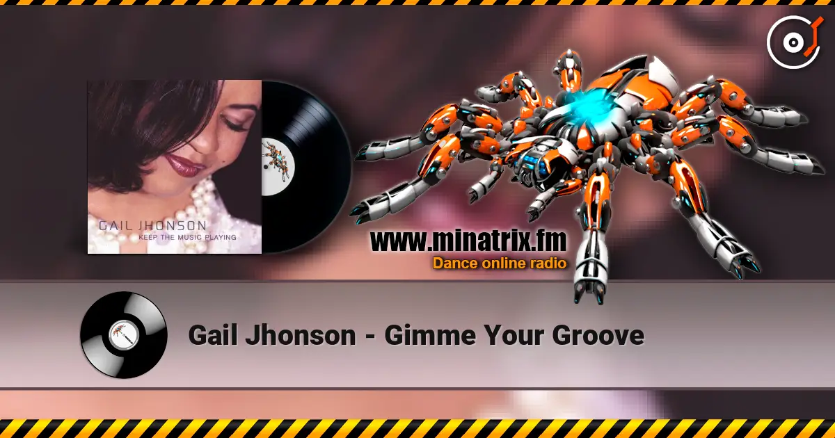 Gail Jhonson - Gimme Your Groove слухати онлайн у високій якості | Minatrix.FM