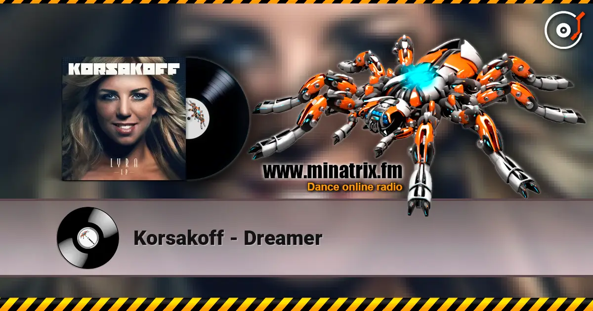 Korsakoff - Dreamer listen online in high quality | Minatrix.FM