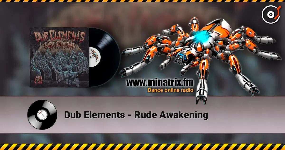 Dub Elements - Rude Awakening listen online in high quality | Minatrix.FM