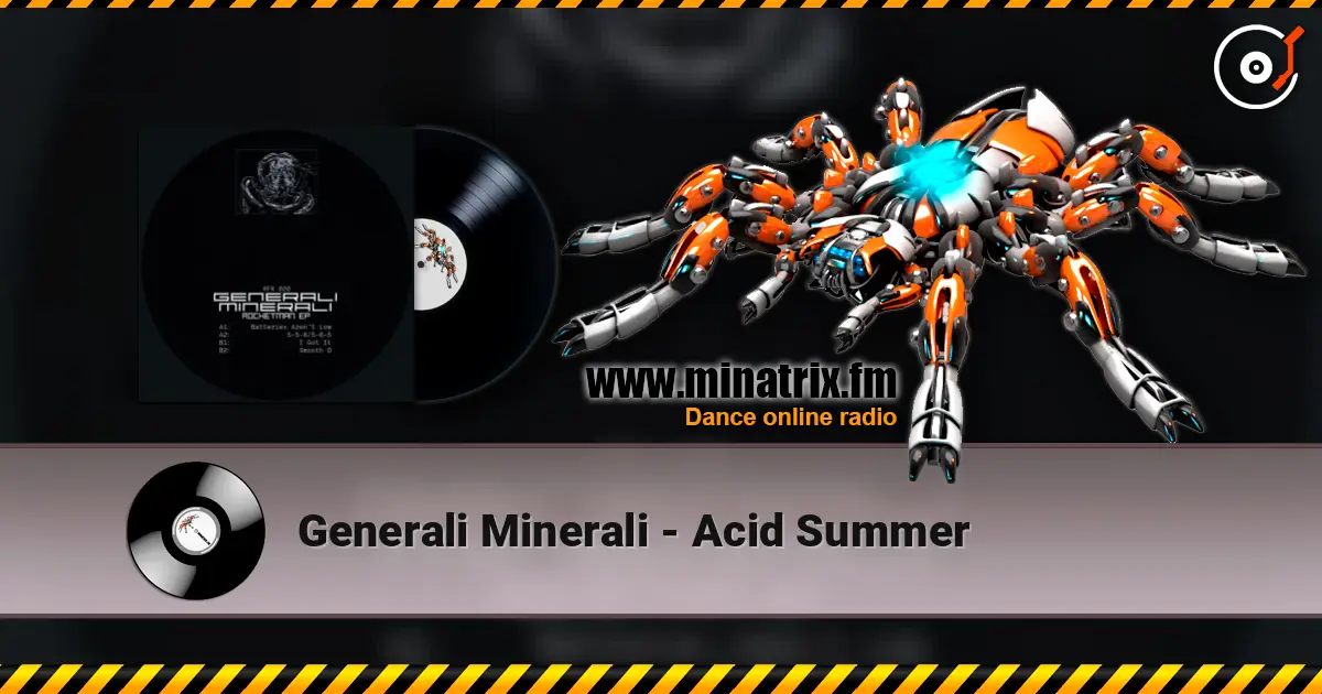 Generali Minerali - Acid Summer listen online in high quality | Minatrix.FM
