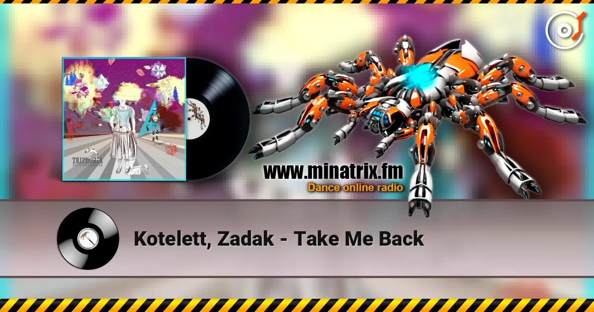 Kotelett, Zadak - Take Me Back listen online in high quality | Minatrix.FM