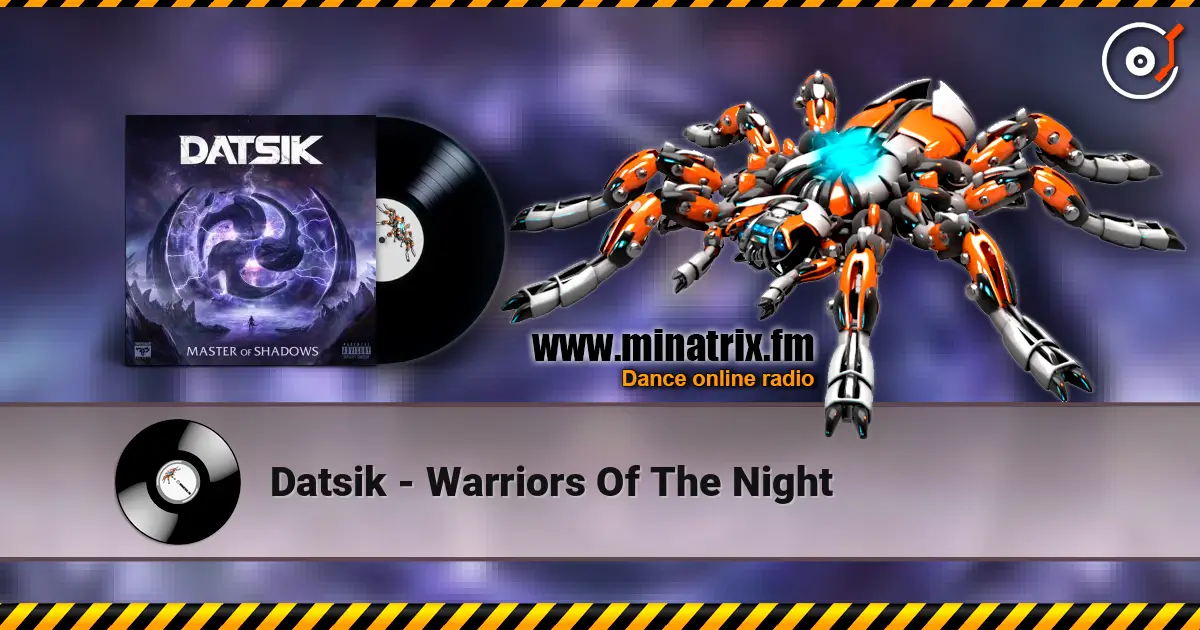 Datsik - Warriors Of The Night listen online in high quality | Minatrix.FM